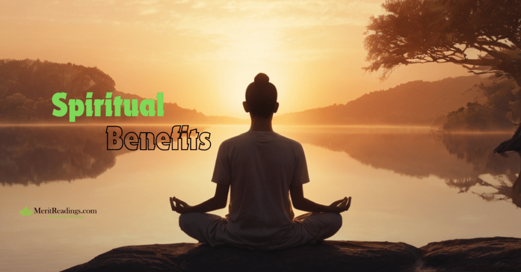 A person sitting in a meditative posture at the edge of a peaceful lake during sunset, with trees and a serene landscape in the background. The text "Spiritual Benefits" appears in green and black, with the website "MeritReadings.com" in the lower left corner.