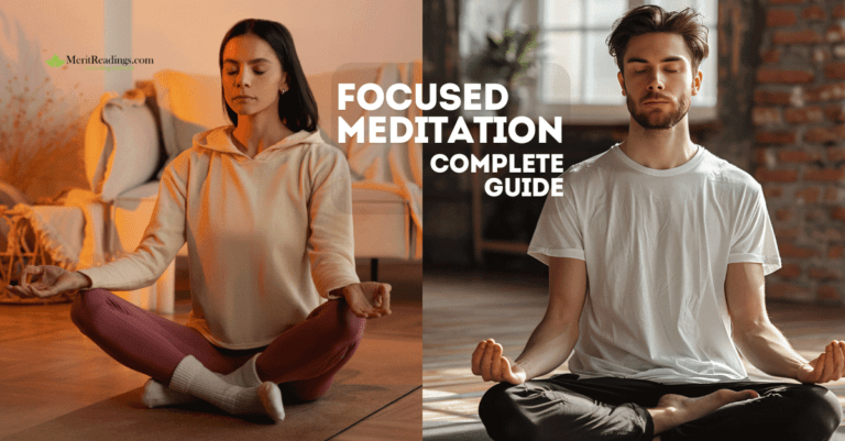 Two individuals meditating in a serene environment, one on the left wearing a light beige hoodie and maroon leggings, and another on the right wearing a plain white t-shirt and dark pants. Both are sitting cross-legged with closed eyes and their hands resting on their knees in mudra poses. The left person is in a softly lit room with warm tones, while the right person is in a more rustic setting with natural lighting. The text in the center reads "FOCUSED MEDITATION COMPLETE GUIDE" with the logo "MeritReadings.com" in the top left corner.