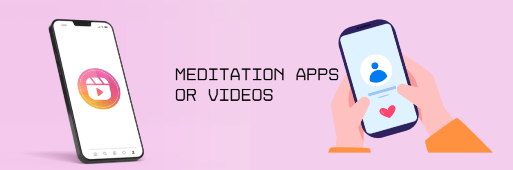 A smartphone on the left with a video app logo and a cartoon-style illustration of hands holding another phone on the right, with the text "Meditation Apps or Videos" in the center on a pink background.