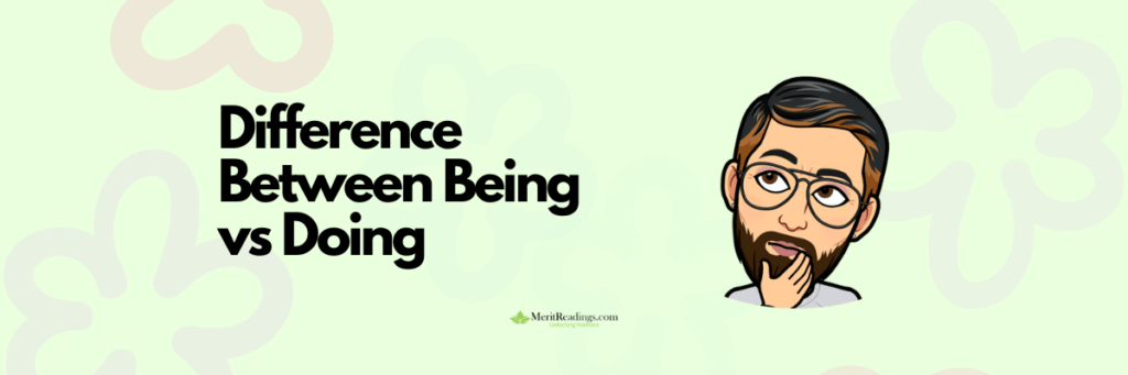 "Difference Between Being vs Doing" text with a thoughtful cartoon avatar of a man wearing glasses, set against a light green background with subtle floral patterns.