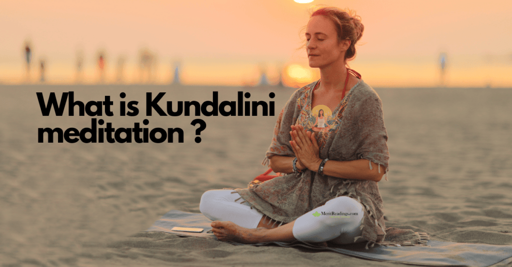 A woman meditating on the beach at sunset, sitting cross-legged with her hands in a prayer position. She is wearing a bohemian-style outfit, with a peaceful expression on her face. The text "What is Kundalini meditation?" is displayed on the left side, with the website "MeritReadings.com" subtly marked on her pants.