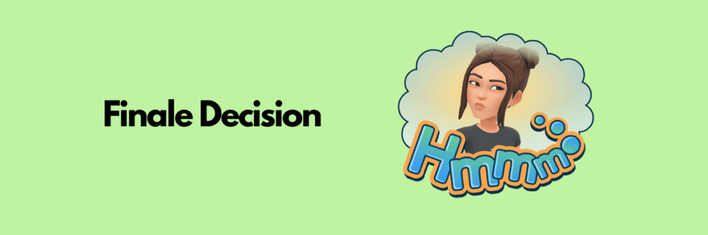 Finale Decision graphic with a thoughtful cartoon woman and "Hmmm" text in a thought bubble.