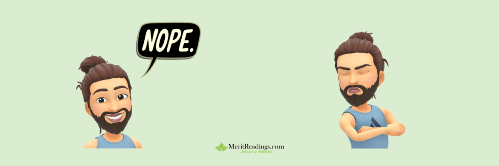“Cartoon character with speech bubble saying ‘Nope’ – MeritReadings.com wellness and Reiki guidance on tools for spiritual practices.”