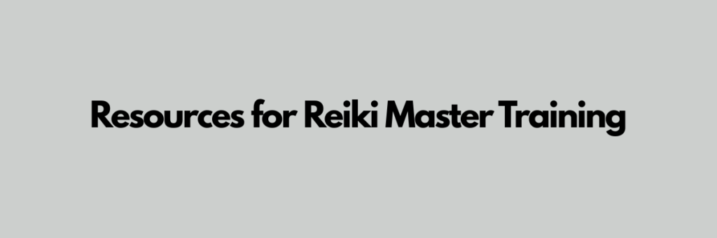 Resources for Reiki Master Training

